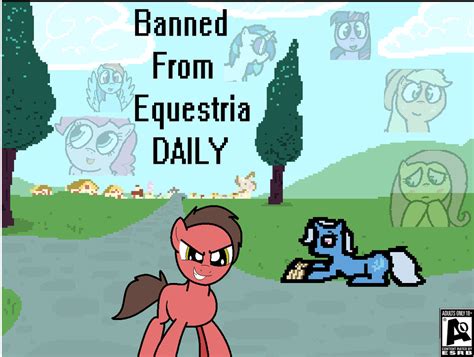 mlp banned from equestria|Banned From Equestria (Daily) .